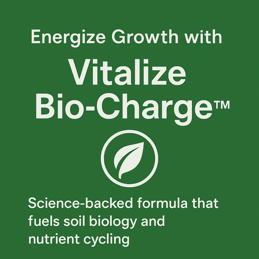 Energize Growth with Vitalize Bio‑Charge™ Science-Backed Formula That Fuels Soil Biology and Nutrient Cycling