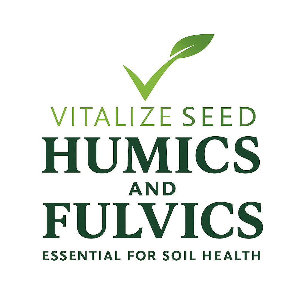Why Humic and Fulvic Acids Are at the Heart of Vitalize Seed’s Soil Health Strategy
