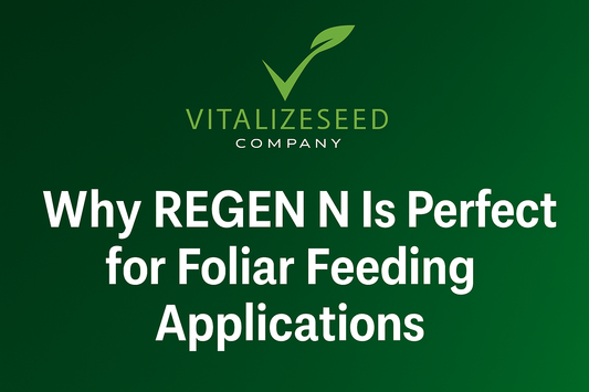 REGEN N™: Smarter Foliar Nitrogen for Healthier, Tastier Crops
